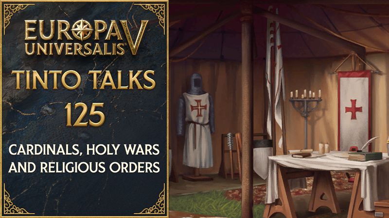 Official artwork for EU5 Tinto Talks 125, covering Cardinals, Crusades, and Religious Orders